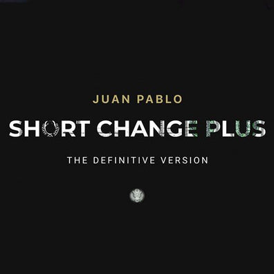 SHORT CHANGE PLUS by Juan Pablo - Trick